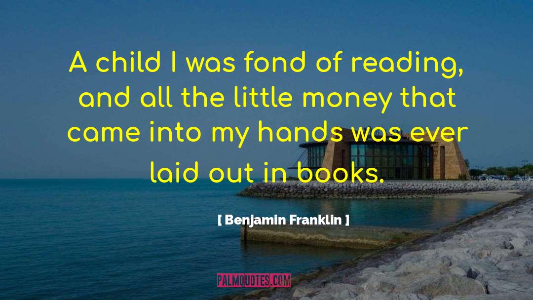 Wisdom Of A Child quotes by Benjamin Franklin