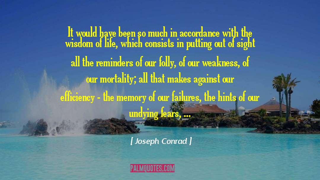 Wisdom Of Life quotes by Joseph Conrad