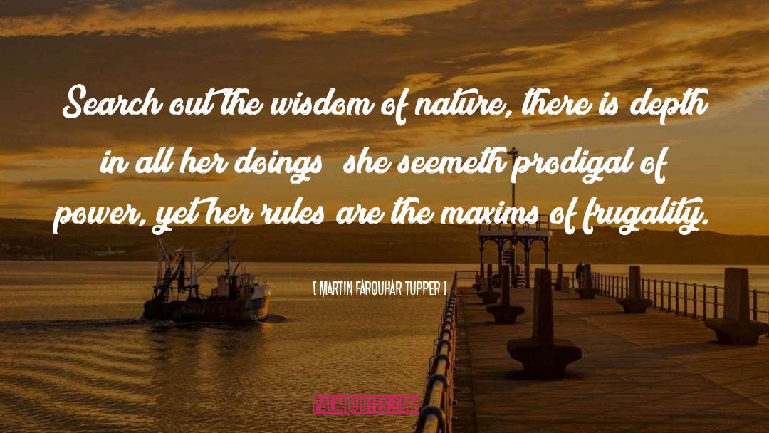 Wisdom Of Nature quotes by Martin Farquhar Tupper
