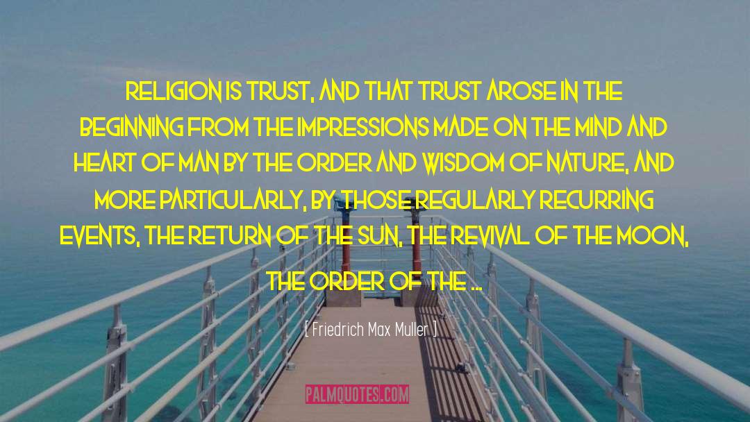 Wisdom Of Nature quotes by Friedrich Max Muller