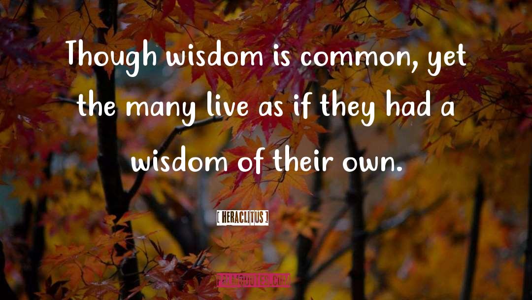 Wisdom Of quotes by Heraclitus