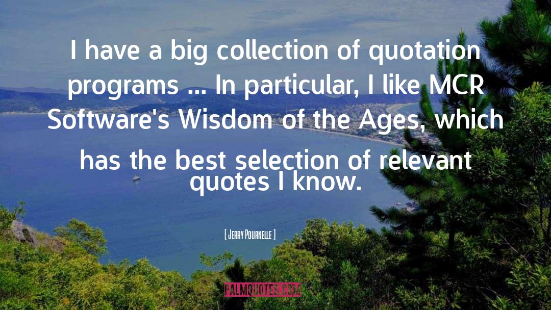 Wisdom Of The Ages quotes by Jerry Pournelle