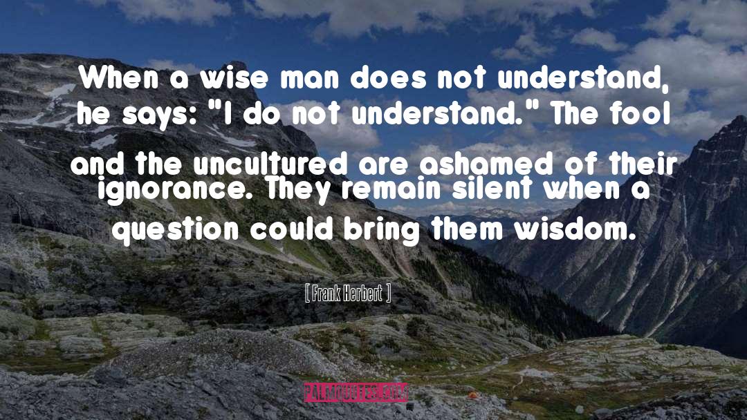 Wisdom Of Wizards quotes by Frank Herbert
