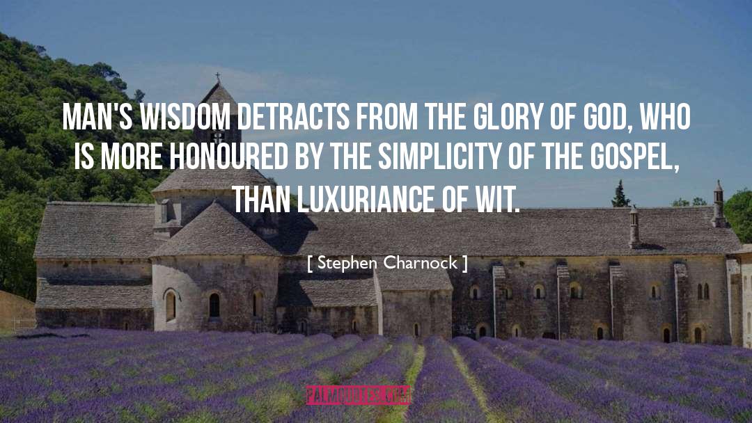 Wisdom quotes by Stephen Charnock