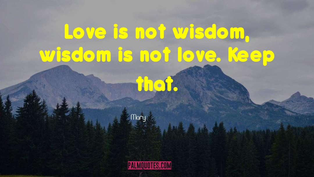 Wisdom S Winsome Words quotes by Mary