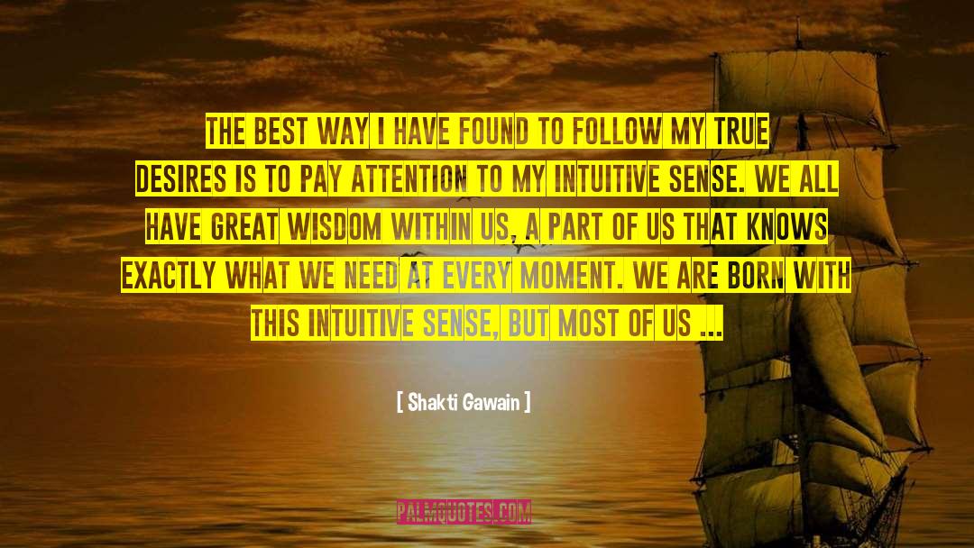 Wisdom Teachings quotes by Shakti Gawain