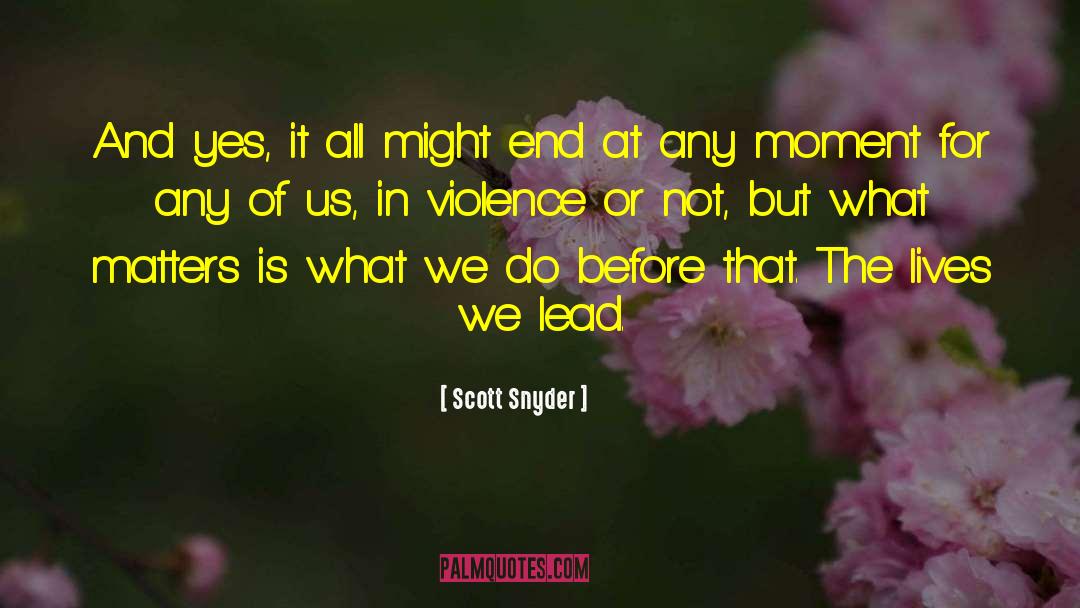 Wisdom Truth quotes by Scott Snyder