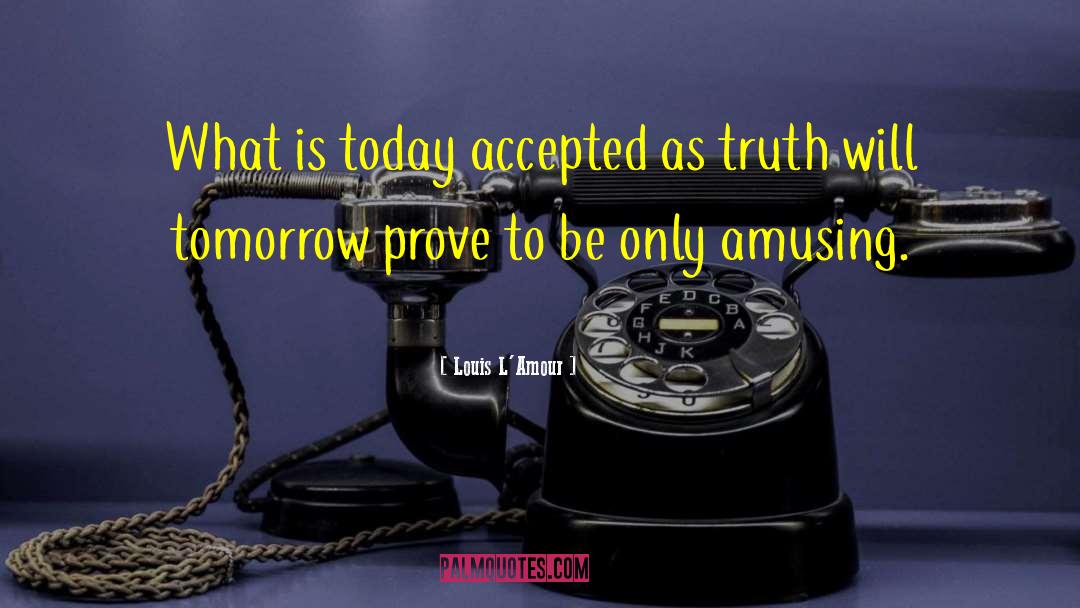 Wisdom Truth quotes by Louis L'Amour