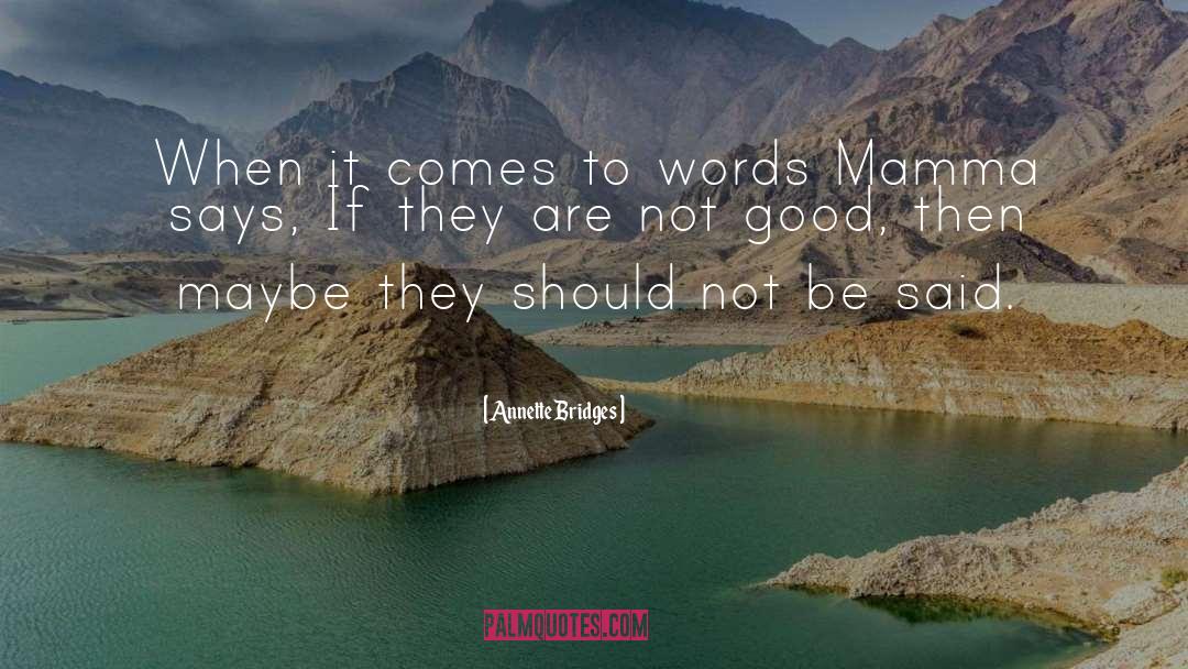 Wisdom Words quotes by Annette Bridges