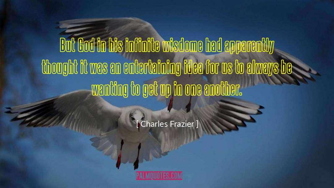 Wisdome quotes by Charles Frazier