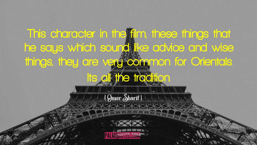 Wise Advice quotes by Omar Sharif