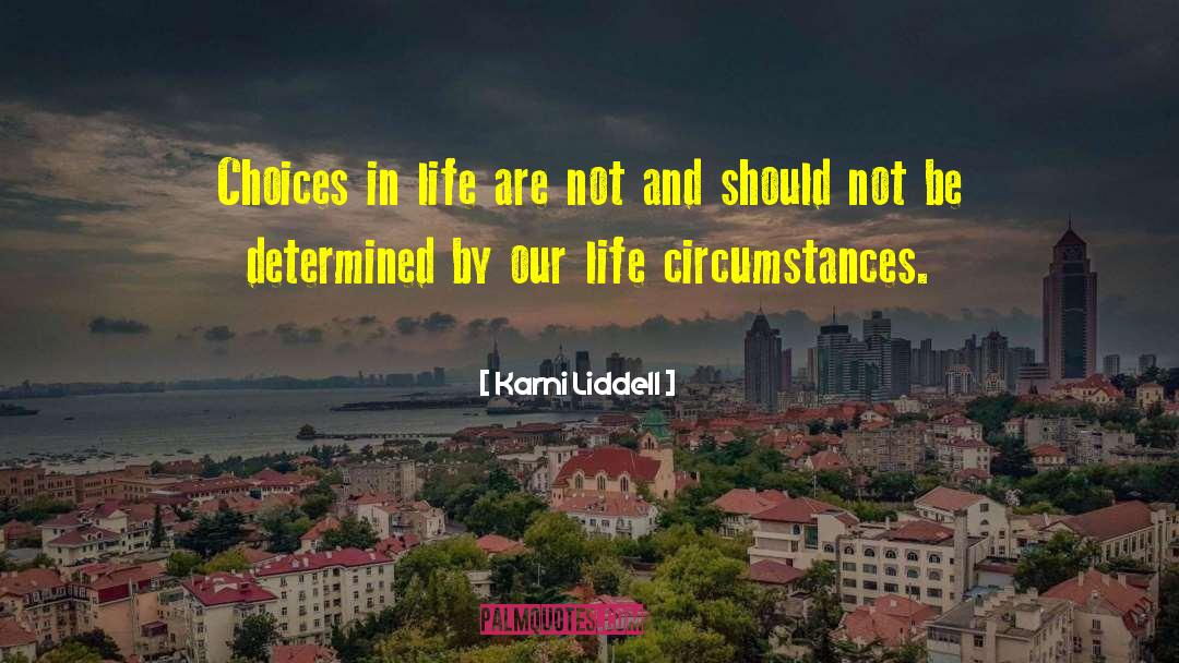 Wise Choices quotes by Karni Liddell