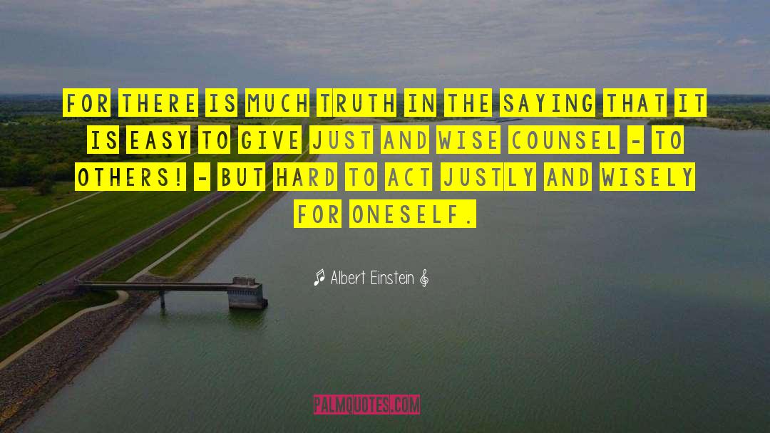 Wise Counsel quotes by Albert Einstein
