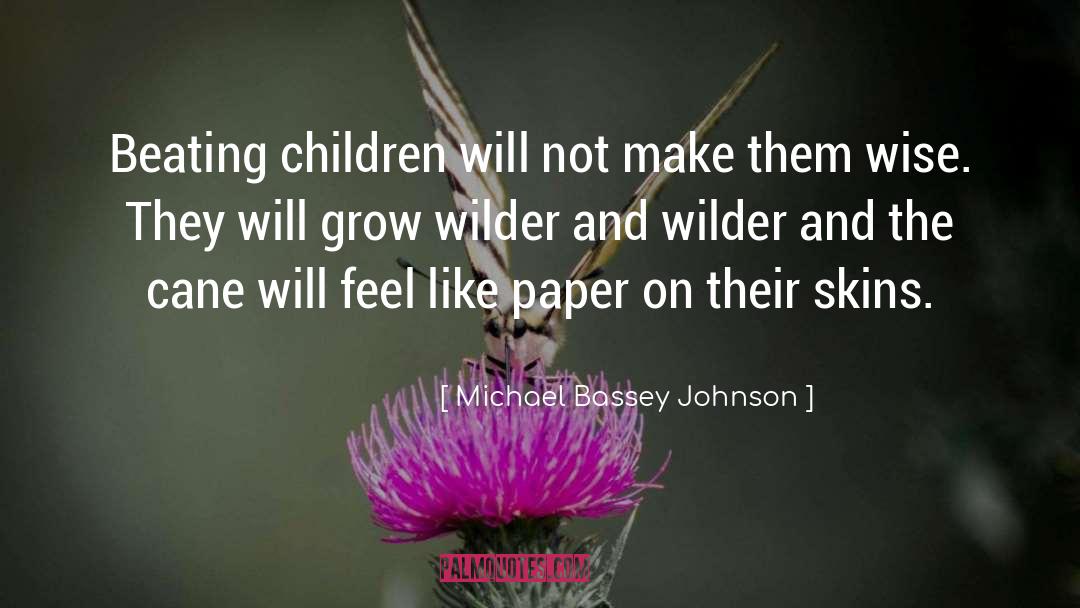 Wise Counsel quotes by Michael Bassey Johnson