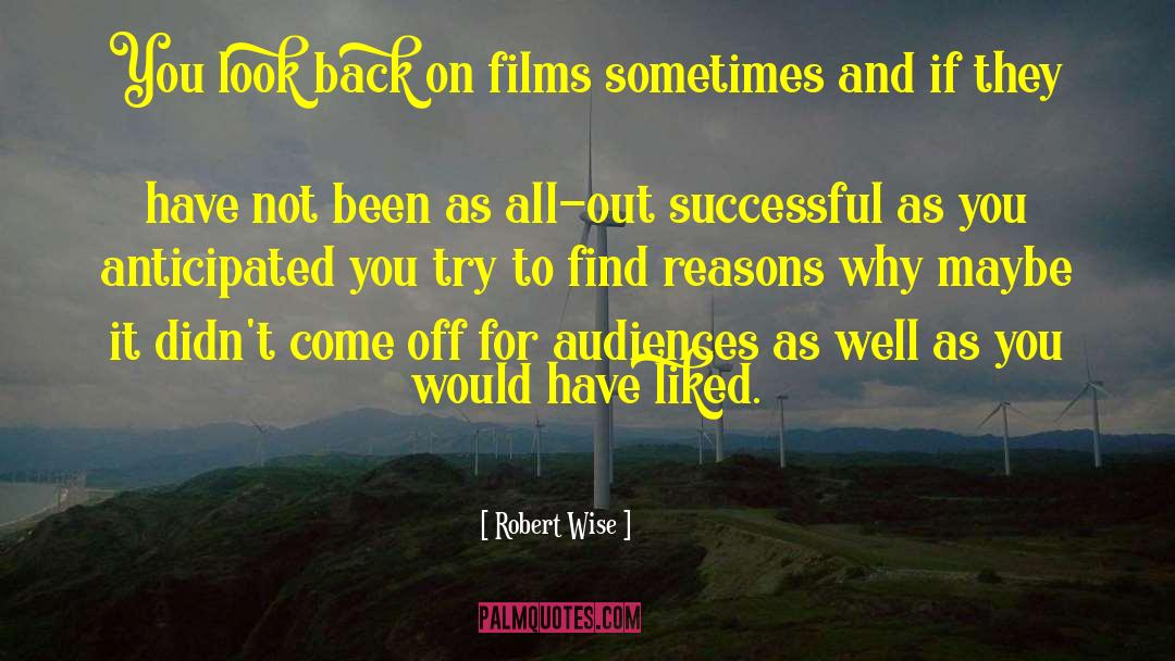 Wise Film quotes by Robert Wise