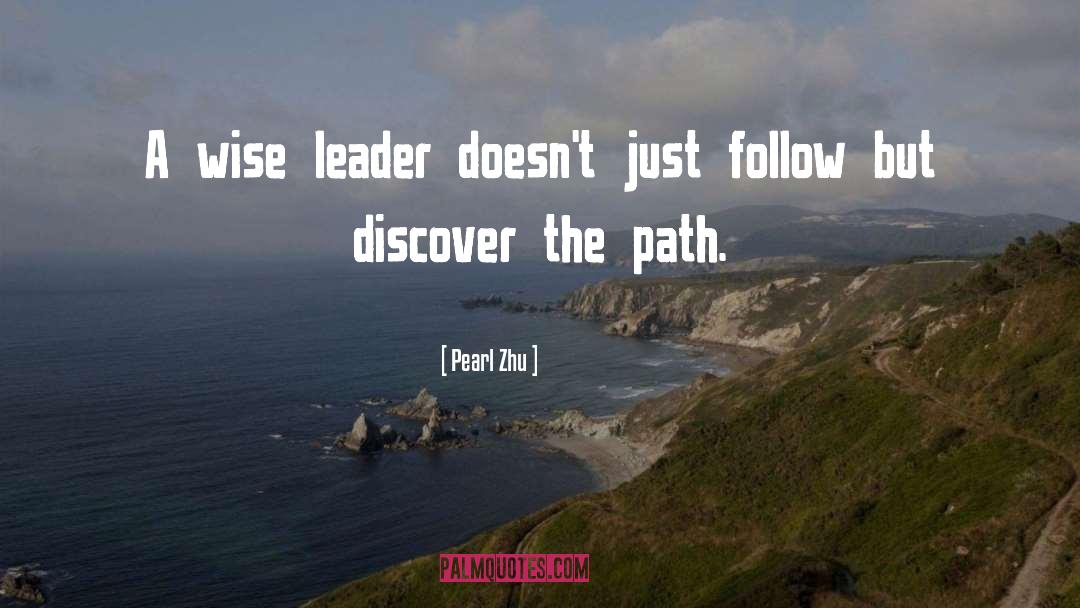 Wise Leader quotes by Pearl Zhu