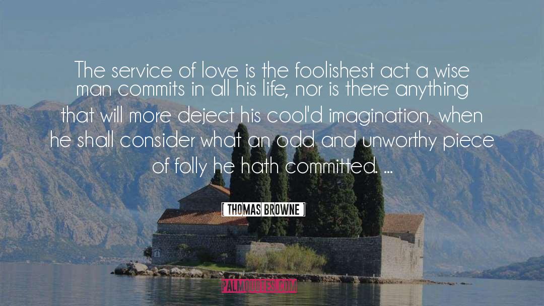 Wise Love quotes by Thomas Browne