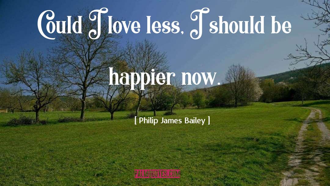 Wise Love quotes by Philip James Bailey