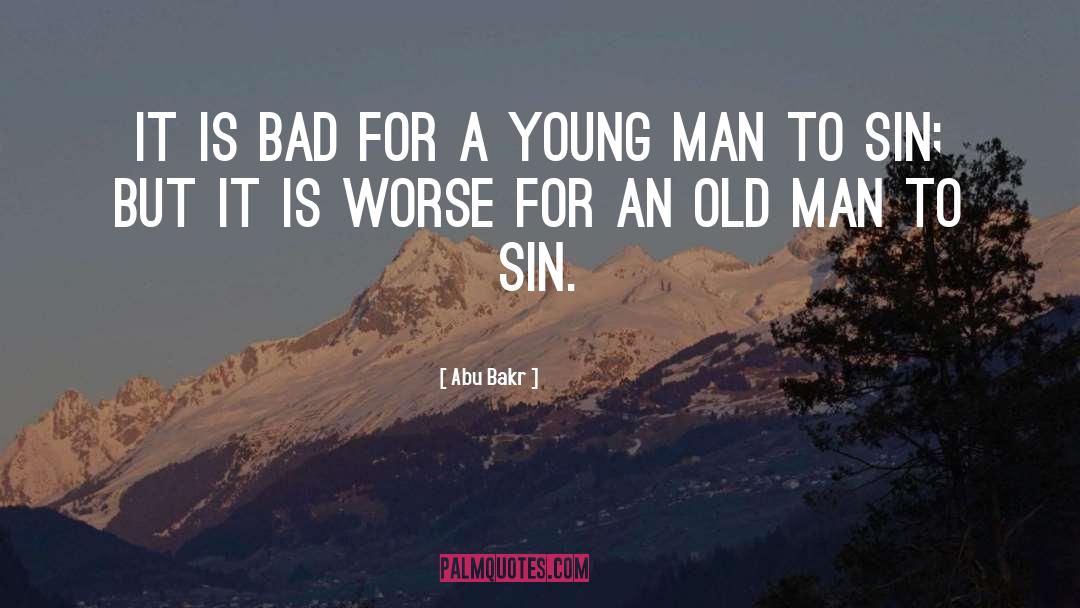 Wise Old Man quotes by Abu Bakr