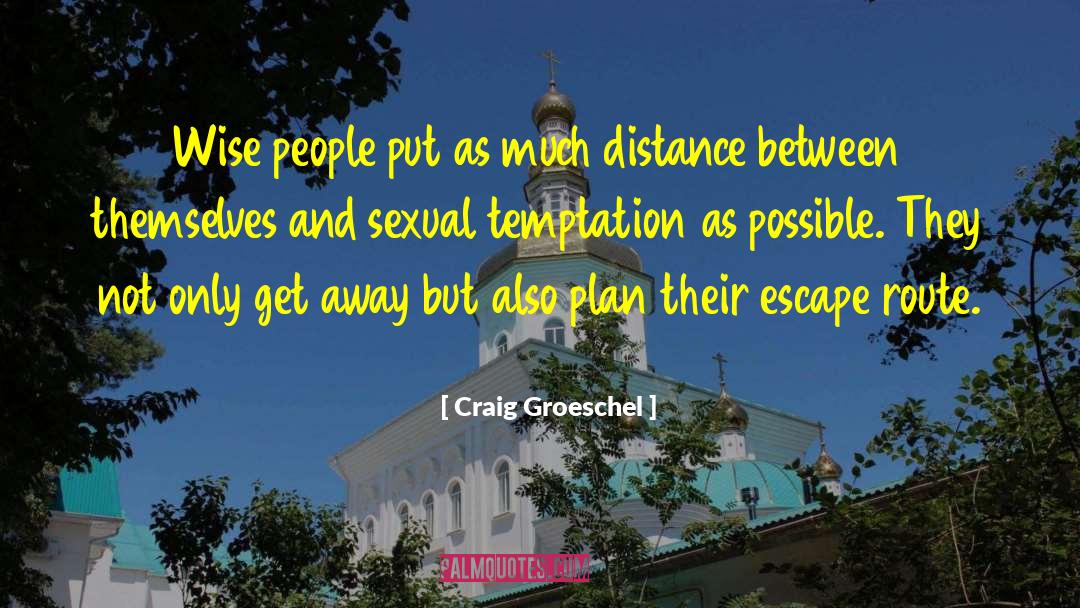 Wise People quotes by Craig Groeschel