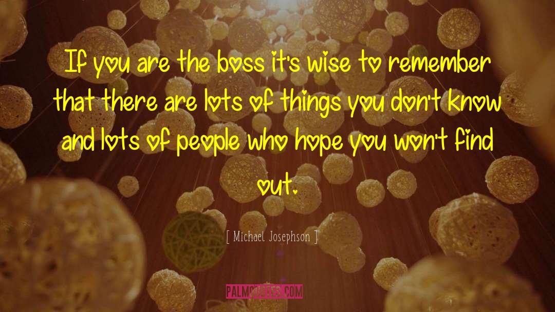 Wise People quotes by Michael Josephson