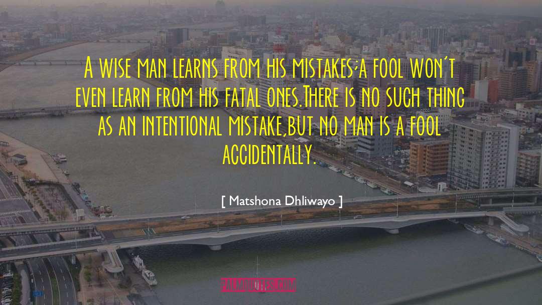 Wise Person quotes by Matshona Dhliwayo