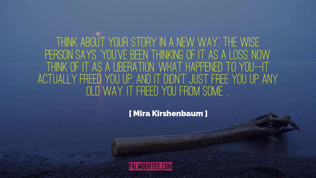 Wise Person quotes by Mira Kirshenbaum