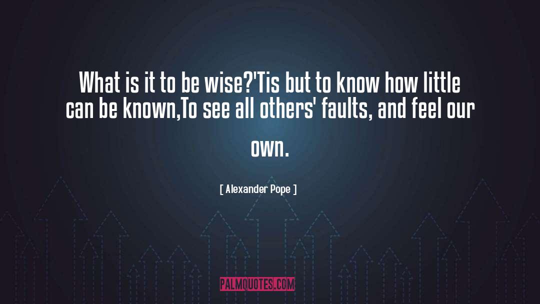 Wise Wisdom quotes by Alexander Pope