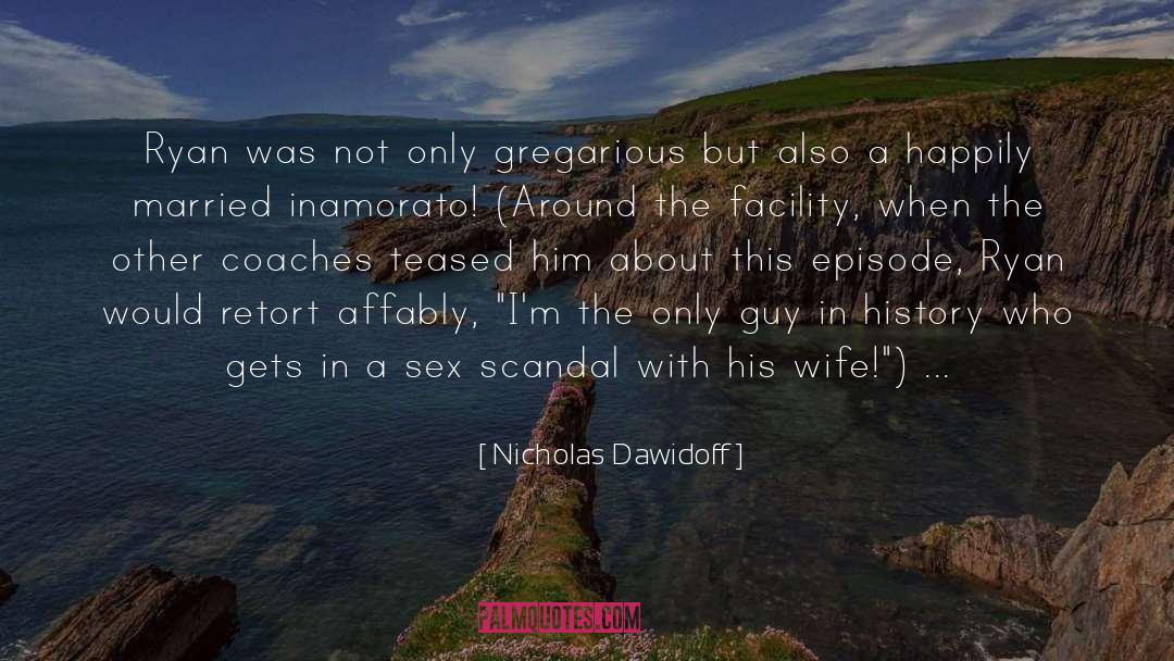 Wiseguy Retort quotes by Nicholas Dawidoff