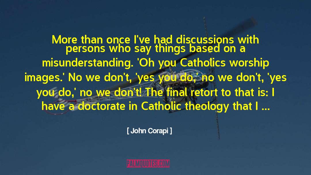 Wiseguy Retort quotes by John Corapi