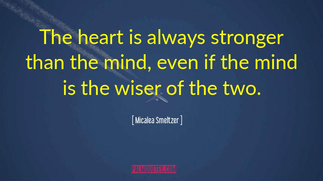 Wiser quotes by Micalea Smeltzer