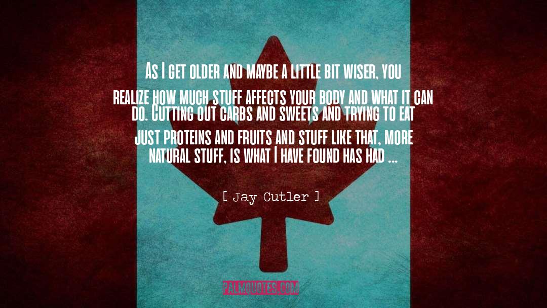 Wiser You quotes by Jay Cutler