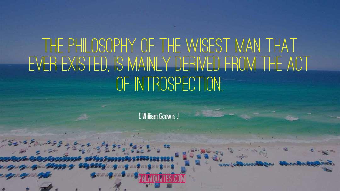 Wisest Man quotes by William Godwin