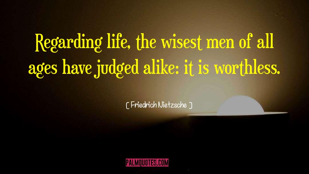 Wisest Man quotes by Friedrich Nietzsche