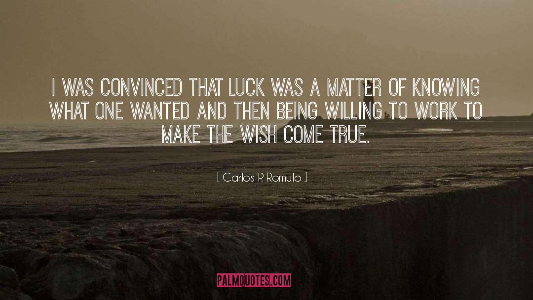 Wish Come True quotes by Carlos P. Romulo