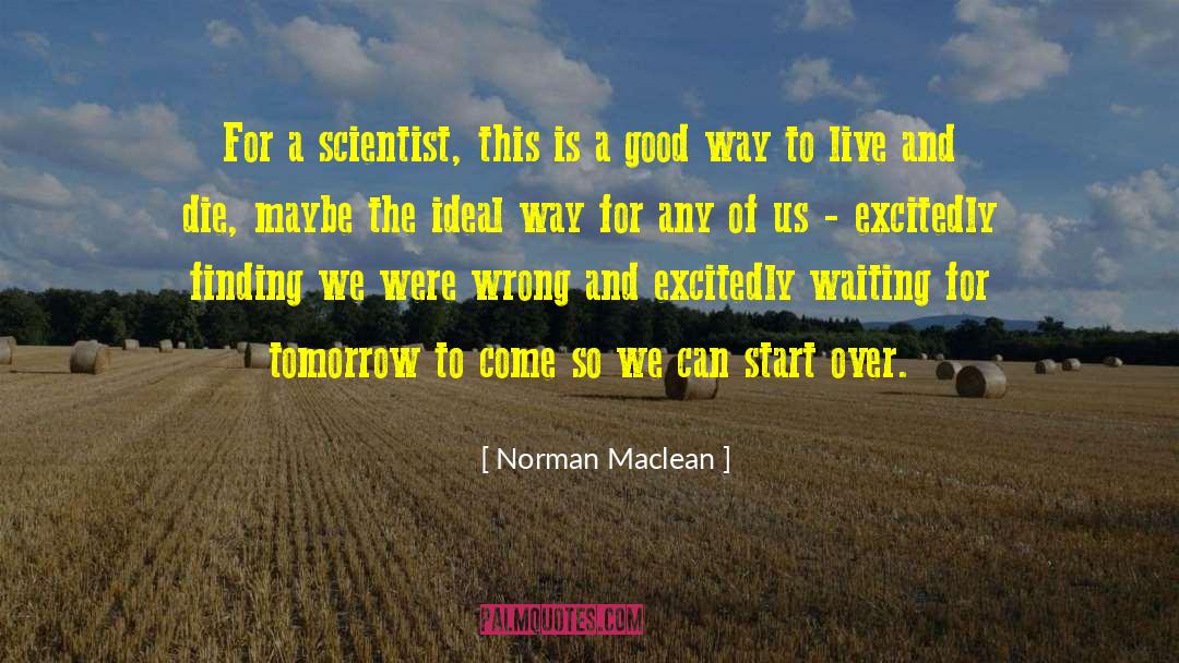 Wish To Die quotes by Norman Maclean