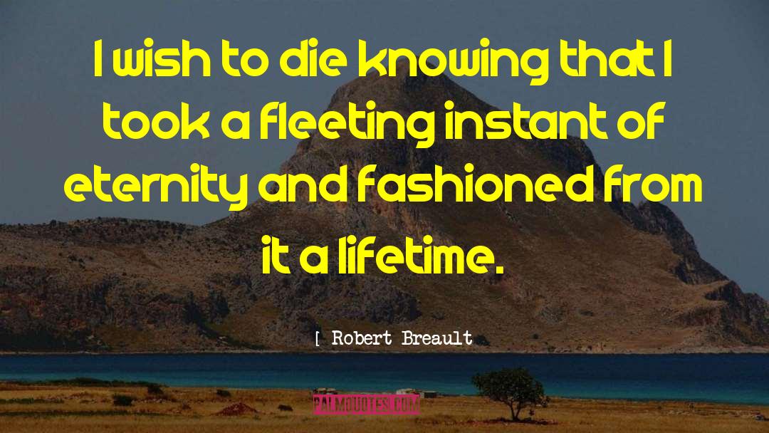 Wish To Die quotes by Robert Breault