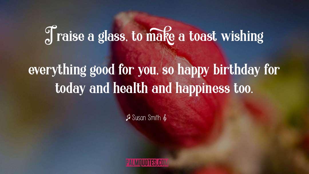 Wish You A Happy Birthday quotes by Susan Smith