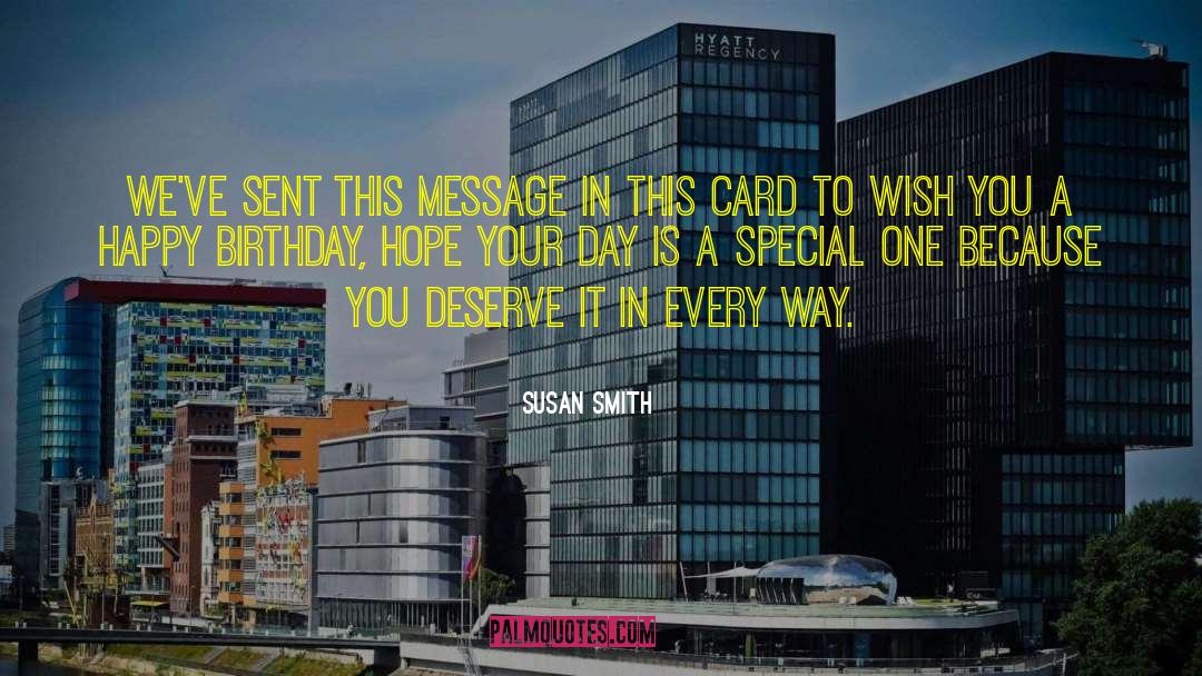 Wish You A Happy Birthday quotes by Susan Smith