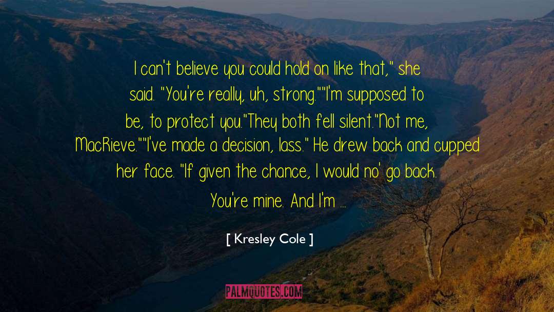Wish You Could Be Mine quotes by Kresley Cole