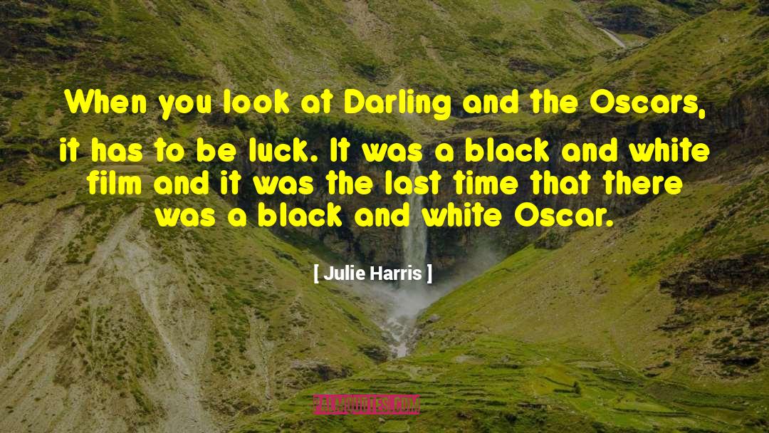 Wish You Luck quotes by Julie Harris