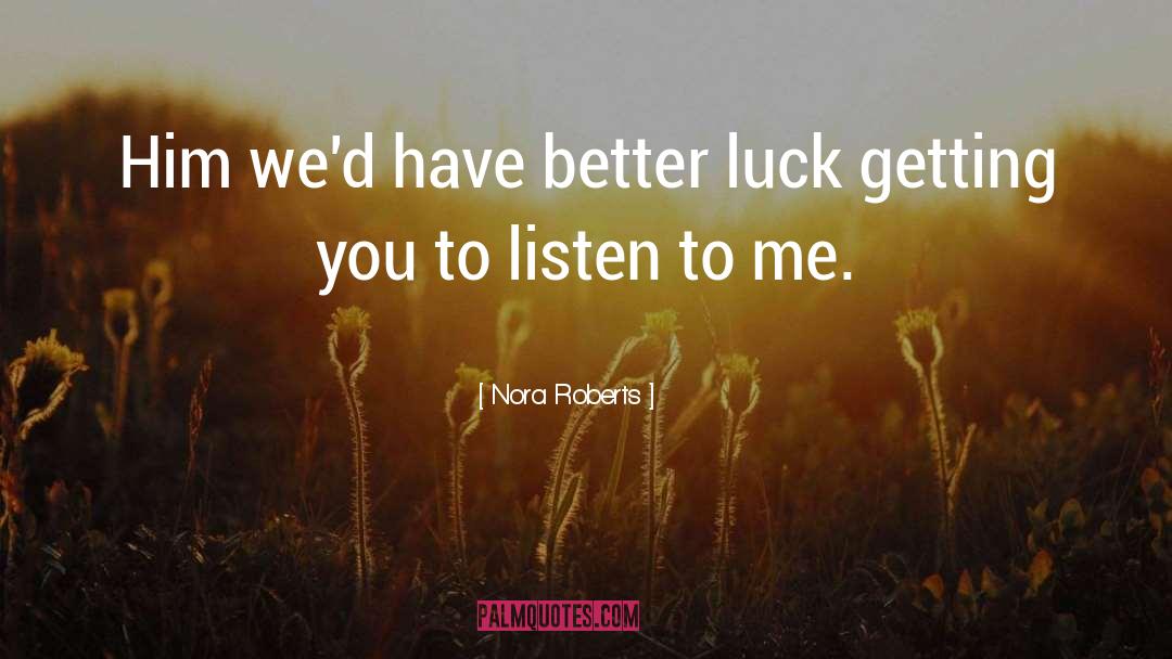 Wish You Luck quotes by Nora Roberts