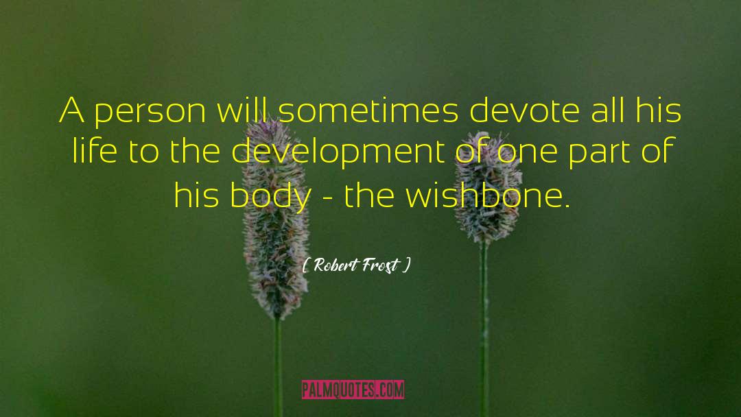 Wishbone quotes by Robert Frost