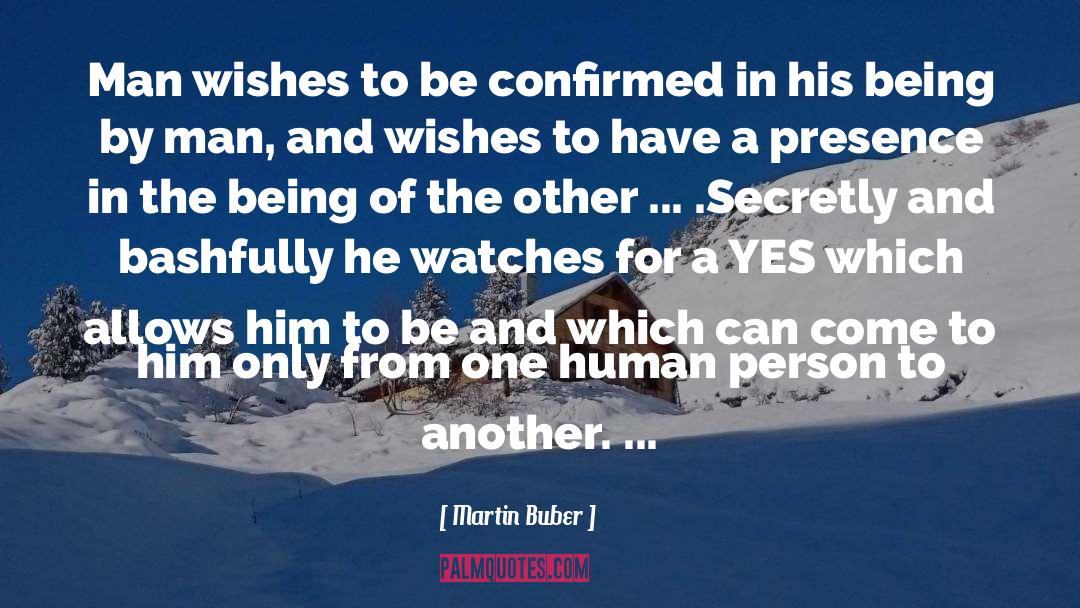 Wishes And Hopes quotes by Martin Buber