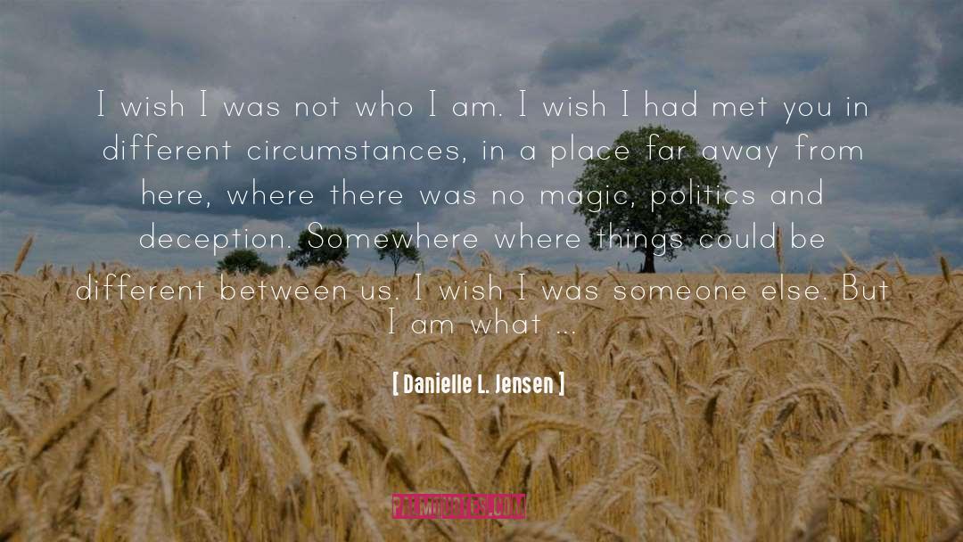 Wishes Fulfilled quotes by Danielle L. Jensen