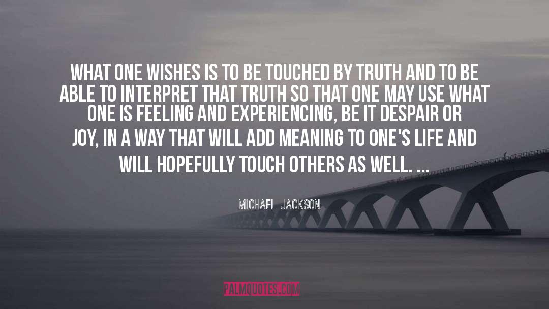 Wishes Fuliflled quotes by Michael Jackson