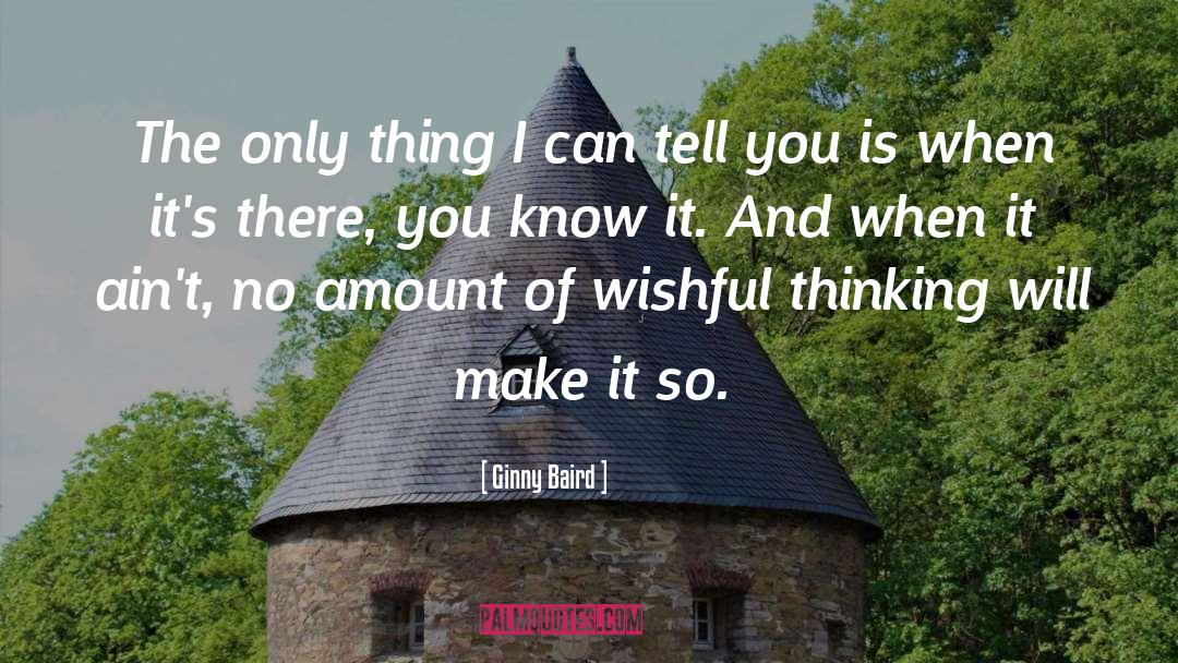 Wishful Thinking quotes by Ginny Baird