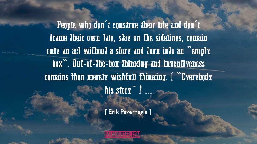 Wishful Thinking quotes by Erik Pevernagie