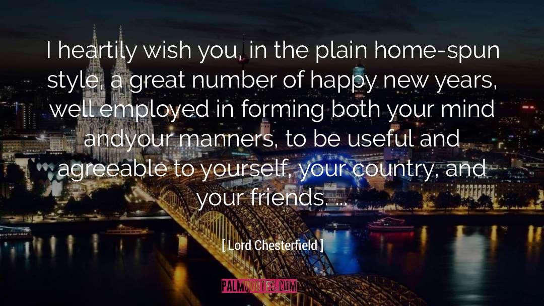 Wishing Happy New Year To Friends quotes by Lord Chesterfield
