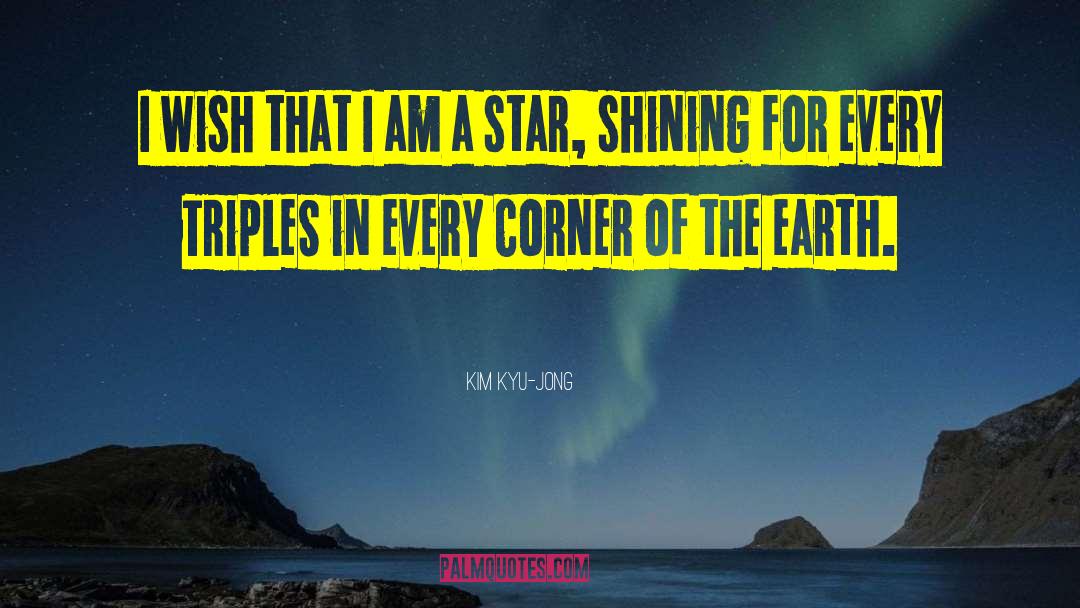 Wishing Star quotes by Kim Kyu-jong